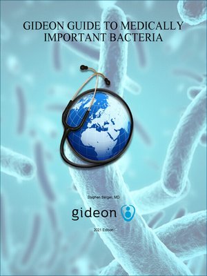 cover image of GIDEON Guide to Medically Important Bacteria